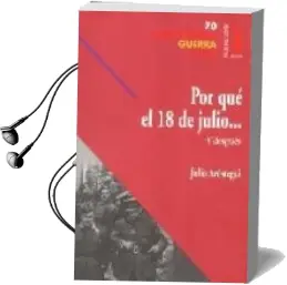 Descargar AudioLibro Por que el 18 de Julio de Julio Arostegui año 2006