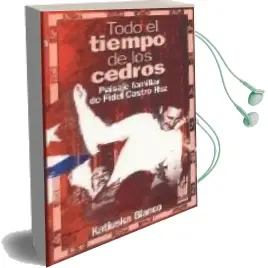Descargar AudioLibro Todo el Tiempo de los Cedros de Katiuska Blanco año 2006