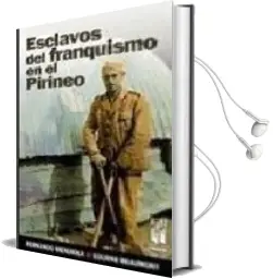 Descargar AudioLibro Esclavos del Franquismo en el Pirineo: La Carretera Igal-Vidangoz -Roncal (1939-1941) de Fernando Mendiola año 2006