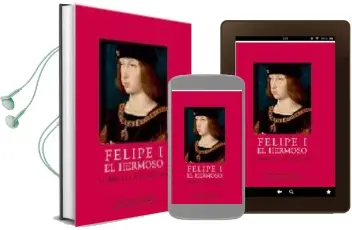 Descargar AudioLibro Felipe i el Hermoso : La Belleza y la Locura de Paul Vandenbroeck; Miguel Angel Zalama año 2006