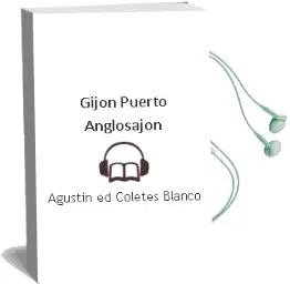 Descargar AudioLibro Gijon: Puerto Anglosajon de Agustin (Ed.) Coletes Blanco año 2006