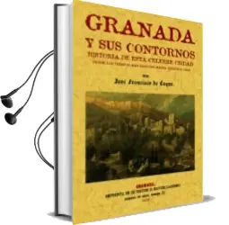 Descargar AudioLibro Granada y sus Contornos (Ed. Facsimil) de Jose Francisco Luque año 2006