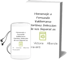 Descargar AudioLibro Homenaje a Fernando Valderrama Martinez: Seleccion de sus Separat as de Mª Victoria Alberola Fioravanti año 2006