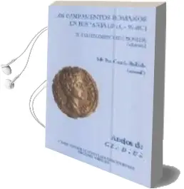 Descargar AudioLibro Los Campamentos Romanos en Hispania (2 Vols.) de M Paz Garcia Bellido año 2006