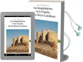 Descargar AudioLibro Los Hospitalarios en la España de los Reyes Catolicos de Carlos Barquero Goñi año 2006