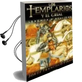 Descargar AudioLibro Los Templarios y el Grial: Leyenda y Realidad de Jorge Francisco Ferro año 2006