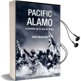 Descargar AudioLibro Pacific Alamo: La Batalla de la Isla de Wake de John Wukovits año 2006