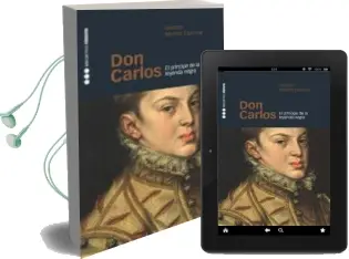 Descargar AudioLibro Don Carlos: El Principe de la Leyenda Negra de Gerardo Moreno Espinosa año 2006