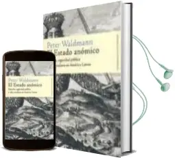 Descargar AudioLibro El Estado Anomico: Derecho, Seguridad Publica y Vida Cotidiana en America Latina de Peter Waldmann año 2006