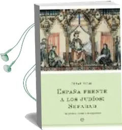 Descargar AudioLibro España Frente a los Judios: Serafad: Del Profeta Jonas a la Expul Sion de Cesar Vidal año 2006