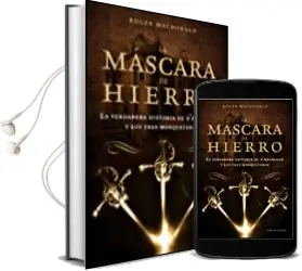 Descargar AudioLibro La Mascara de Hierro: La Verdadera Historia de d Artagnan y los t res Mosqueteros de Roger Macdonald año 2006