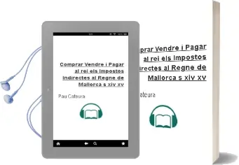 Descargar AudioLibro Comprar, Vendre i Pagar al Rei. els Impostos Indirectes al Regne de Mallorca, s. Xiv-Xv de Pau Cateura año 2006
