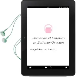 Descargar AudioLibro Fernando el Catolico en Baltasar Gracian de Angel Ferrari Nuñez año 2006