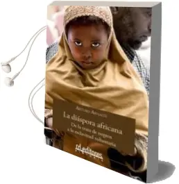 Descargar AudioLibro La Diaspora Africana: De la Trata de Negros a la Esclavitud Volun Taria de Arturo Arnalte año 2006