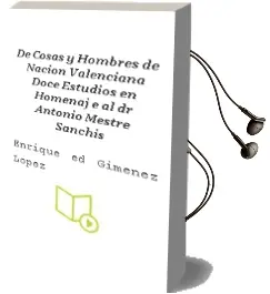 Descargar AudioLibro De Cosas y Hombres de Nacion Valenciana: Doce Estudios en Homenaj e al dr. Antonio Mestre Sanchis de Enrique (Ed.) Gimenez Lopez año 2006