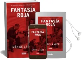 Descargar AudioLibro Fantasia Roja: Los Intelectuales de Izquierdas y la Revolucion cu Bana de Ivan De La Nuez año 2006