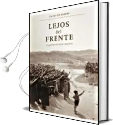 Descargar AudioLibro Lejos del Frente: La Guerra Civil en la Rioja Alta de Carlos Gil Andres año 2006