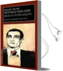 Descargar AudioLibro Memorias (1936-1938): Hacia un Nuevo Aragon de Joaquin Ascaso año 2006