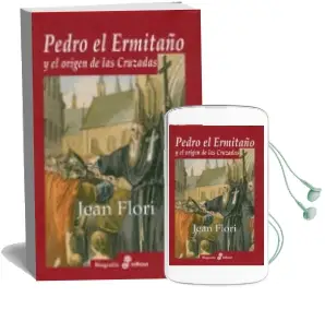 Descargar AudioLibro Pedro el Ermitaño y el Origen de las Cruzadas de Jean Flori año 2006