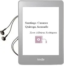 Descargar AudioLibro Santiago Casares Quiroga Acusado de Xose Alfeiran Rodriguez año 2006