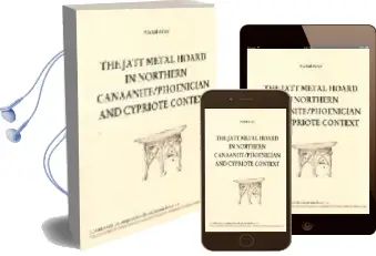 Descargar AudioLibro The Jatt Metal Hoard in Nothern Canaanite/Phoenician and Cypriote Context de Michal Artzy año 2006
