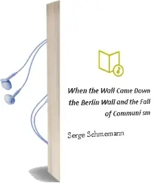 Descargar AudioLibro When the Wall Came Down : The Berlin Wall and the Fall of Communi sm de Serge Schmemann año 2006