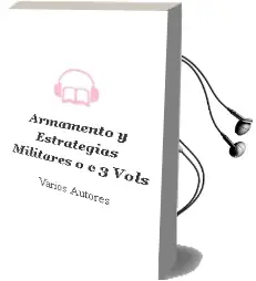 Descargar AudioLibro Armamento y Estrategias Militares (O.C.) (3 Vols.) de Varios Autores año 2006