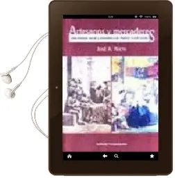 Descargar AudioLibro Artesanos y Mercaderes: Una Historia Social y Economica de Madrid (1450-1850) de Jose Antonio Nieto Sanchez año 2006