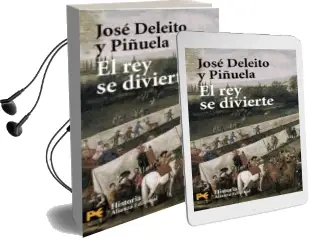Descargar AudioLibro El rey se Divierte de Jose Deleito Y Piñuela año 2006