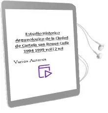 Descargar AudioLibro Estudio Historico-Arqueologico de la Ciudad de Carteia (San Roque , Cadiz) 1994-1999 (Vol. i) (2 Vol.) de Varios Autores año 2006