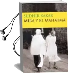 Descargar AudioLibro Mira y el Mahatma de Sudhir Kakar año 2006