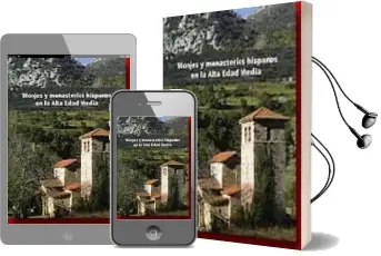Descargar AudioLibro Monjes y Monasterios Hispanos en la Alta Edad Media de Varios Autores año 2006