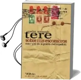 Descargar AudioLibro Sobre mis Escombros de Tere Medina Navascues año 2006