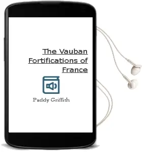 Descargar AudioLibro The Vauban Fortifications of France de Paddy Griffith año 2006