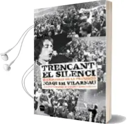 Descargar AudioLibro Trencant el Silenci: Els Recitals de la Transicio de Joaquim Vilarnau año 2006
