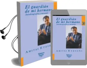 Descargar AudioLibro El Guardian de mi Hermano. Autobiografia y Mensaje de Amitai Etzioni año 2006