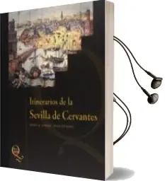 Descargar AudioLibro Itinerarios de la Sevilla de Cervantes de Rogelio Reyes Cano año 2006