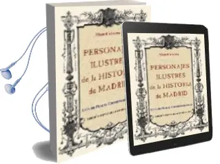 Descargar AudioLibro Personajes Ilustres de la Historia de Madrid: Guia de Placas Conm Emorativas de Miguel Alvarez año 2006