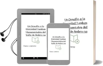 Descargar AudioLibro Un Desafio a la Eternidad: Tumbas Monumentales del Valle de Ambro na de Varios Autores año 2006