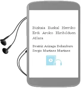 Descargar AudioLibro Bizkaia: Euskal Herriko Erdi Aroko Hiribilduen Atlasa de Beatriz Arizaga Bolumburu; Sergio Martinez Martinez año 2006
