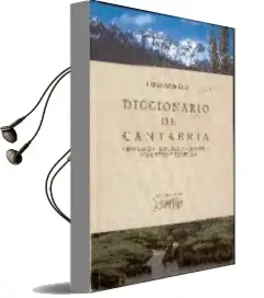 Descargar AudioLibro Diccionario de Cantabria, Geografico, Historico, Artistico, Estad Istico y Turistico de Pedro Arce Diez año 2006