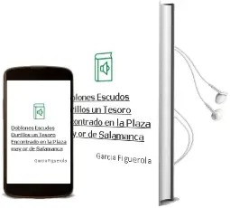 Descargar AudioLibro Doblones, Escudos, Durillos: Un Tesoro Encontrado en la Plaza may or de Salamanca de Garcia Figuerola año 2006
