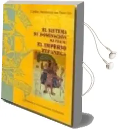 Descargar AudioLibro El Sistema de Dominacion Azteca de Carlos Santamarina Novillo año 2006