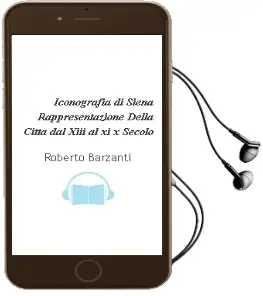 Descargar AudioLibro Iconografia di Siena: Rappresentazione Della Citta dal Xiii al xi x Secolo de Roberto Barzanti año 2006