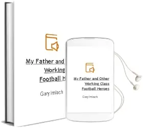Descargar AudioLibro My Father and Other Working Class Football Heroes de Gary Imlach año 2006