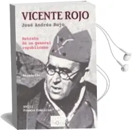 Descargar AudioLibro Vicente Rojo: Retrato de un General Republicano de Jose Andres Rojo año 2006