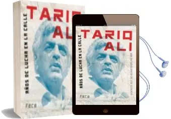 Descargar AudioLibro Años de Lucha en la Calle: Una Autobiografia de los Sesenta de Tariq Ali año 2007