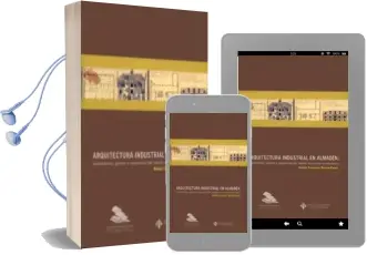 Descargar AudioLibro Arquitectura Industrial en Almaden de Rafael Sumozas año 2007