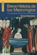 AudioLibro Breve Historia de los Merovingios: Los Origenes de la Francia med Ieval de Ernest Bendriss