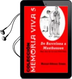 Descargar AudioLibro De Barcelona a Mauthausen: Diez Años de mi Vida (1935-1945) de Manuel Alfonso Ortells año 2007